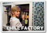 Chill Factory
